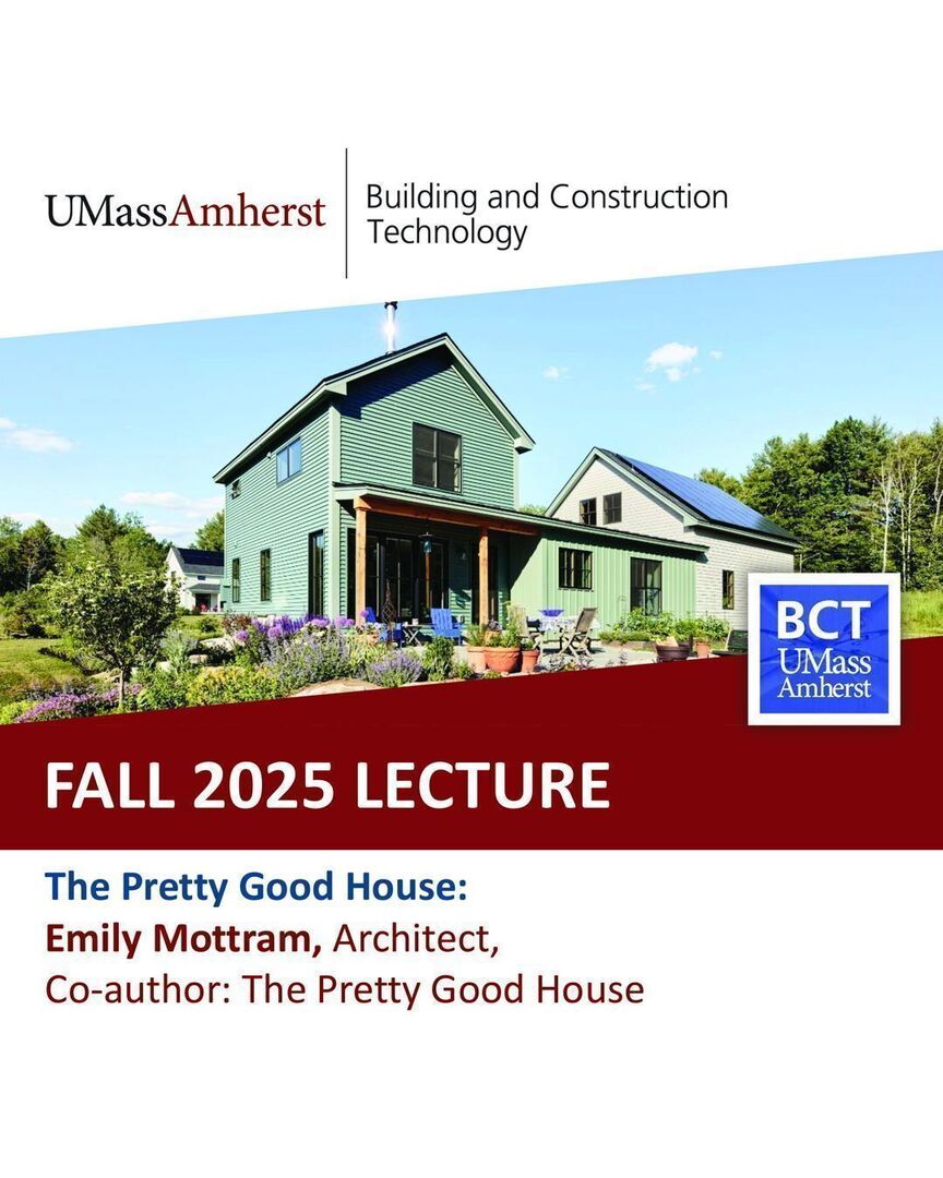 Join us for this upcoming BCT Lecture on Nov. 3 @ 4pm in ODB 170: "Building Resilience: A Woman’s Perspective on Building Pretty Good Homes" with Emily Mottram, Architect, Co-Author of the Pretty Good House. 💯 🏘️ #UMass #UMassAmherst #residential #construction #constructionman…