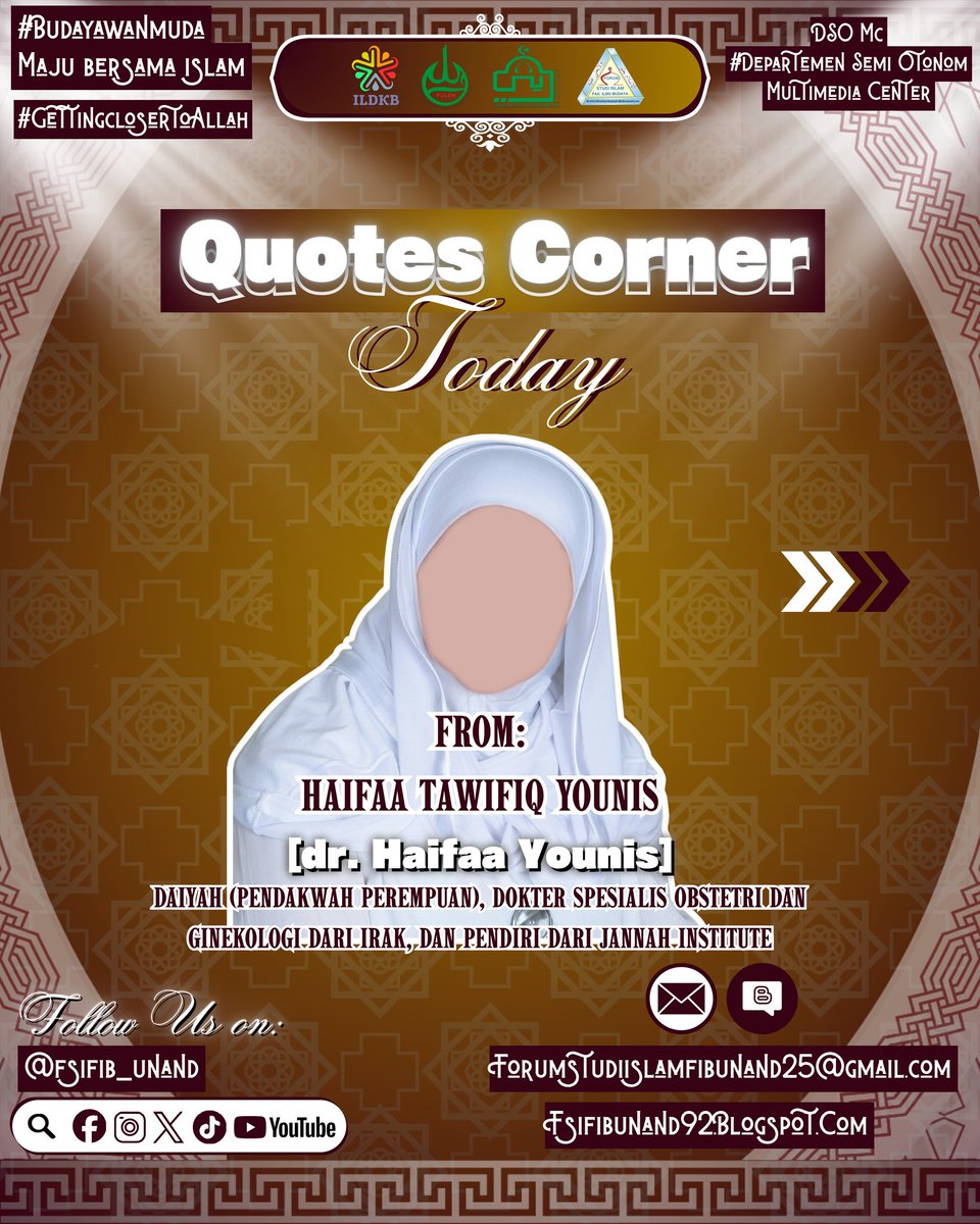 FSIFIB_Unand's tweet photo. Quotes Corner Today
-29 Oktober 2025

When you're attached to people, you will become weak. When you're attached to Allah, you will become strong. Because you're attached to the Most Strong.
- dr. Haifaa Younis

INFO LEBIH LANJUT:
https://t.co/qbfzSmeQwZ https://t.co/8x1GQwgXt9