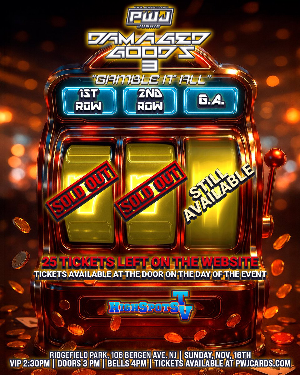 🎰FRONT ROW VIP TICKETS ARE SOLD OUT 🎰

♦️FIRST ROW VIP (SOLD OUT)
♦️SECOND ROW (SOLD OUT)
♦️GENERALADMISSION (25 TICKETS LEFT ON THE WEBSITE MORE TICKETS WILL BE AVAILABLE DAY OF THE EVENT )

 🎟️ TICKETS ARE GOING FAST SO GET YOUR TICKETS NOW: PWJCards.com

🗓️ Sunday