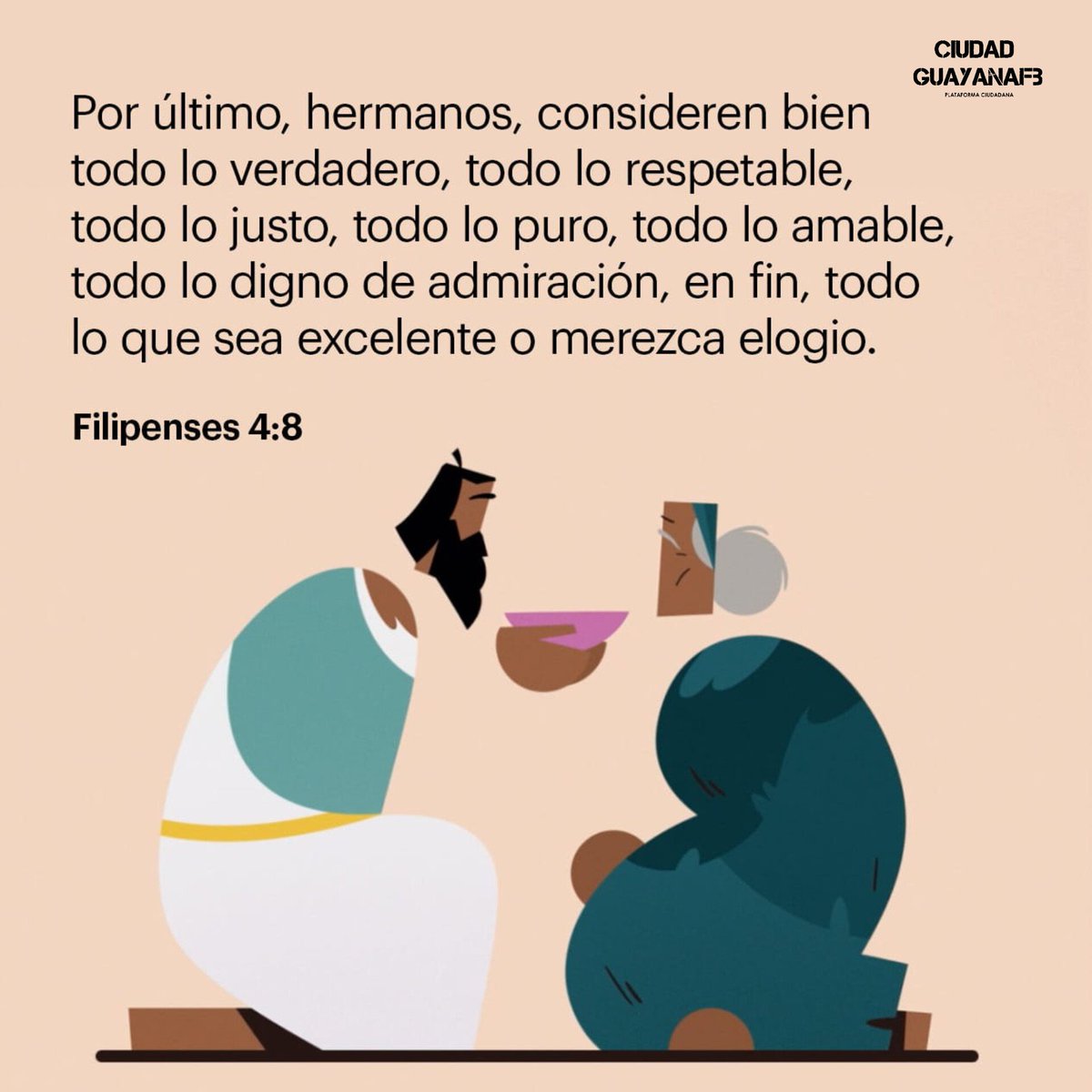 Por lo demás, hermanos, todo lo que es verdadero, todo lo honesto, todo lo justo, todo lo puro, todo lo amable, todo lo que es de buen nombre; si hay virtud alguna, si algo digno de alabanza, en esto pensad. 

Filipenses 4:8 RVR1960