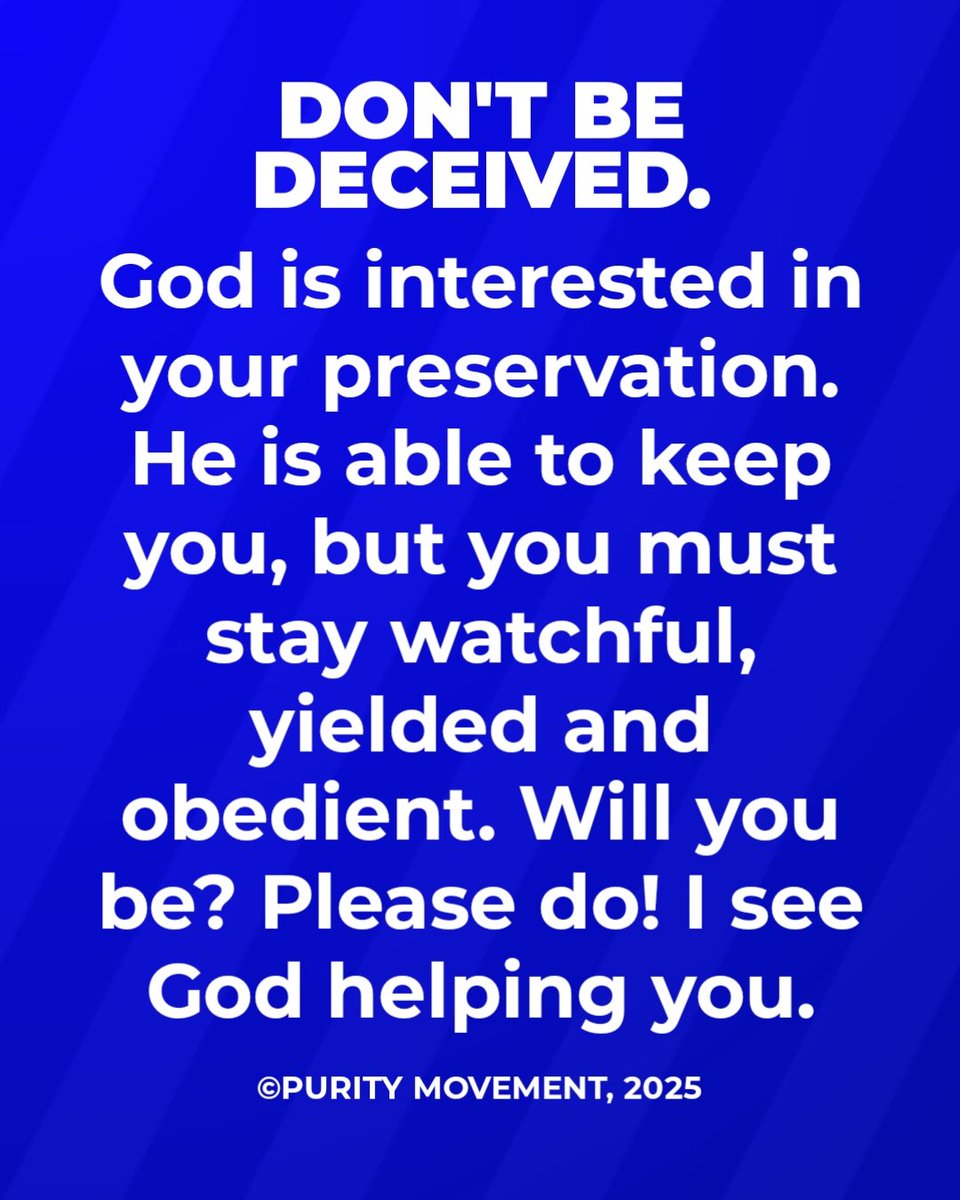 puritymovementt's tweet image. DON&apos;T BE DECEIVED, DEAR TEENAGERS/YOUTHS

Read again.
Ponder on these things!
Stay purified.
Stay purposeful.
I see God helping you.

#PurityMovement  
#JesusBeGlorified  
#LightBeBroughtToAllMen  
#TheTreesOfRighteousnessBePlanted  
#dontbedeceived
#staypurified