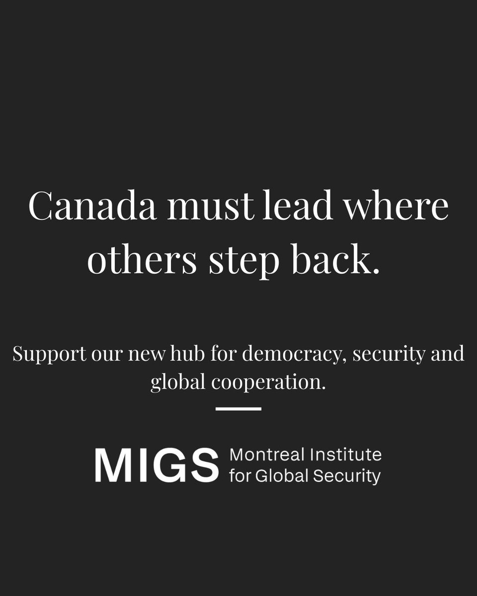 Canada must lead when others step back.                             In an increasingly dangerous world, Canada must invest in its think tanks  and soft power.