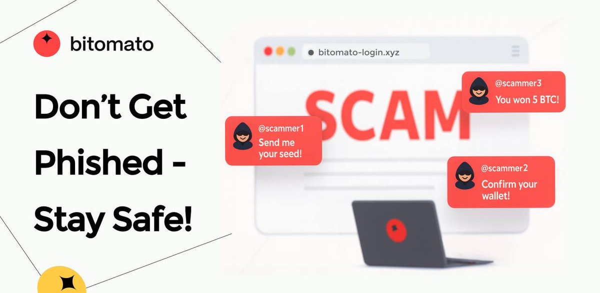 🔐 Stay Safe: How to Spot Crypto Phishing!

Phishing scams are everywhere - don’t let them catch you off guard.
Always double-check website URLs, never share your private keys, and ignore suspicious messages (even if they look official).

At BiTomato, your security is our