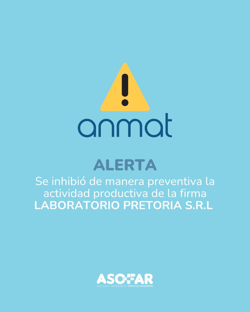 asofararg's tweet photo. 🗞️ Miércoles informativo

⚠️ La ANMAT comunicó la inhibición de manera preventiva de la actividad productiva de la firma LABORATORIO PRETORIA S.R.L.

🔗 Los detalles: https://t.co/KC2fYRyth3 https://t.co/lWItKJf3n6