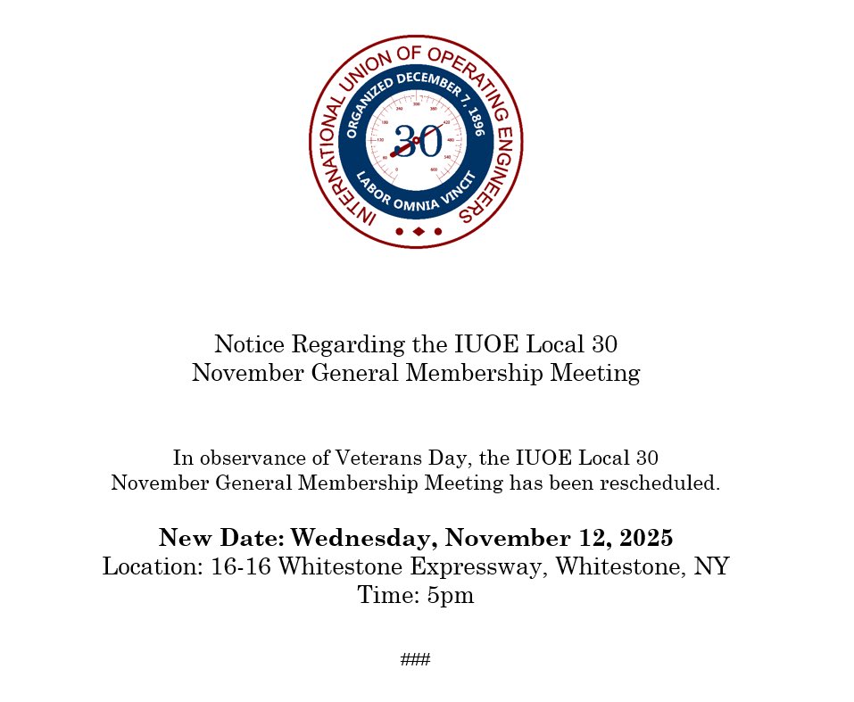 Information regarding the November IUOE Local 30 General Membership Meeting can be found below. Please note the change of date. See you there! #AlwaysOnWatch #1u