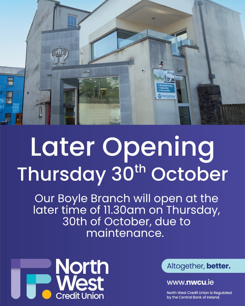 NorthWestCU's tweet photo. Please note that our Boyle office is open at the later time of 11.30am tomorrow, Thursday the 30th of October. Apologies for any inconvenience caused. https://t.co/jRy6GIbdKO