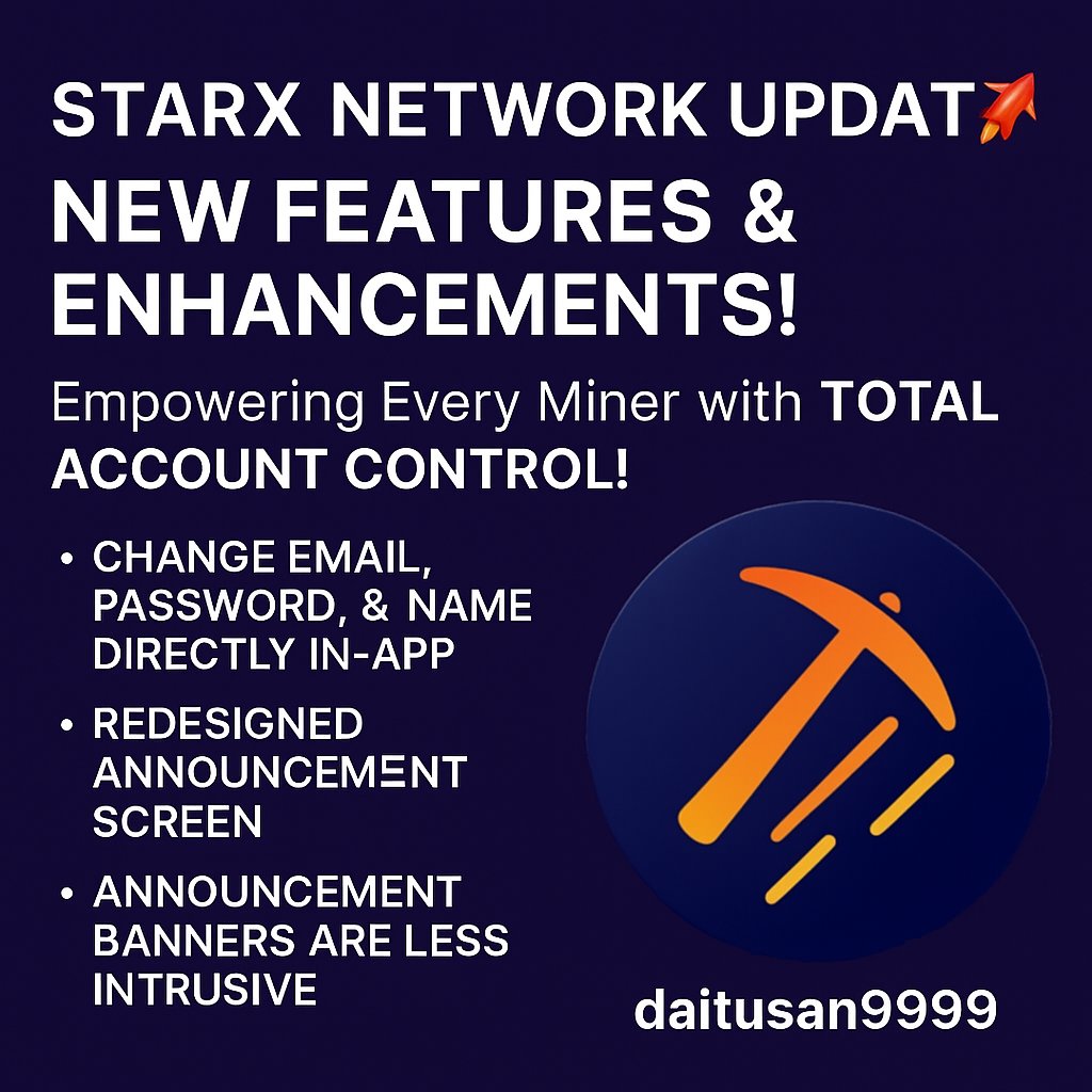 🌟 StarX Network Releases Major Update – Giving Users Full Power! 🚀

StarX Network has just officially released the latest update to the StarX Network App, bringing a smoother, more secure experience and especially — giving full control of the account to each Miner! ⚡

This