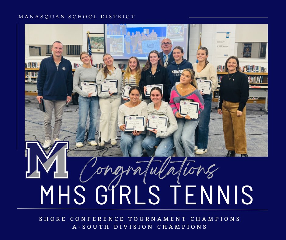 Last night, the Manasquan Board of Education was proud to recognize the achievements of the Manasquan High School Girls Tennis team, who completed a successful season, including being named Champions of the Shore Conference Tournament and A-South Division!