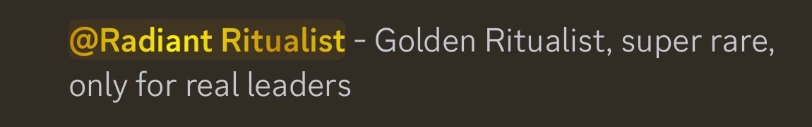 Radiant Ritualist

the new role everyone’s talking about, but as mentioned in the recent announcement, its meant to be rare and exclusive. only for the real leaders.

to me, the key quality of a leader is consistency, someone who understands the mission of ritual and knows how to
