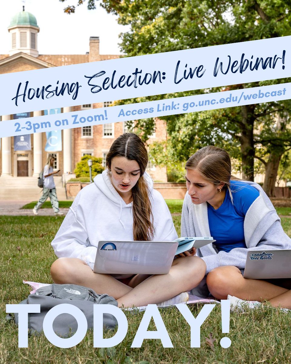 The Housing Selection Webinar is TODAY from 2-3! To access the webinar, go to go.unc.edu/webcast. See you there!