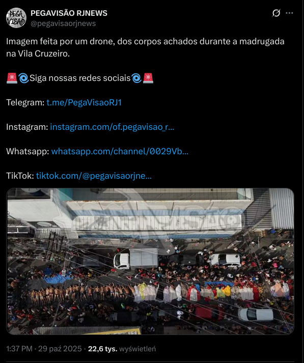 Sylwia633923403's tweet photo. 🚨Zwłoki ludzkie❗️
🌎🇧🇷Brazylia. Październik 2025 r. 132 osoby zabite przez policję. https://t.co/ifAREKmVy2
,, Zdjęcie wykonane dronem przedstawiające ciała znalezione wczesnym rankiem w Vila Cruzeiro."
#Brazylia #zwłoki #masakra #policja #handelnarkotykami https://t.co/fc5aqjM2P8