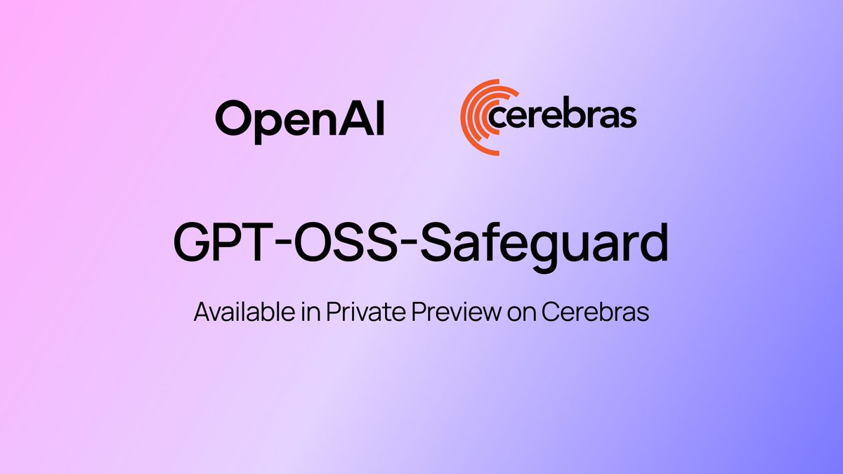 GPT-OSS-Safeguard from <a href="/OpenAI/">OpenAI</a> is here.

Open-weight, safety-tuned, transparent reasoning. 

Now available in private preview at Cerebras speeds⚡️
cerebras.ai/build-with-us
