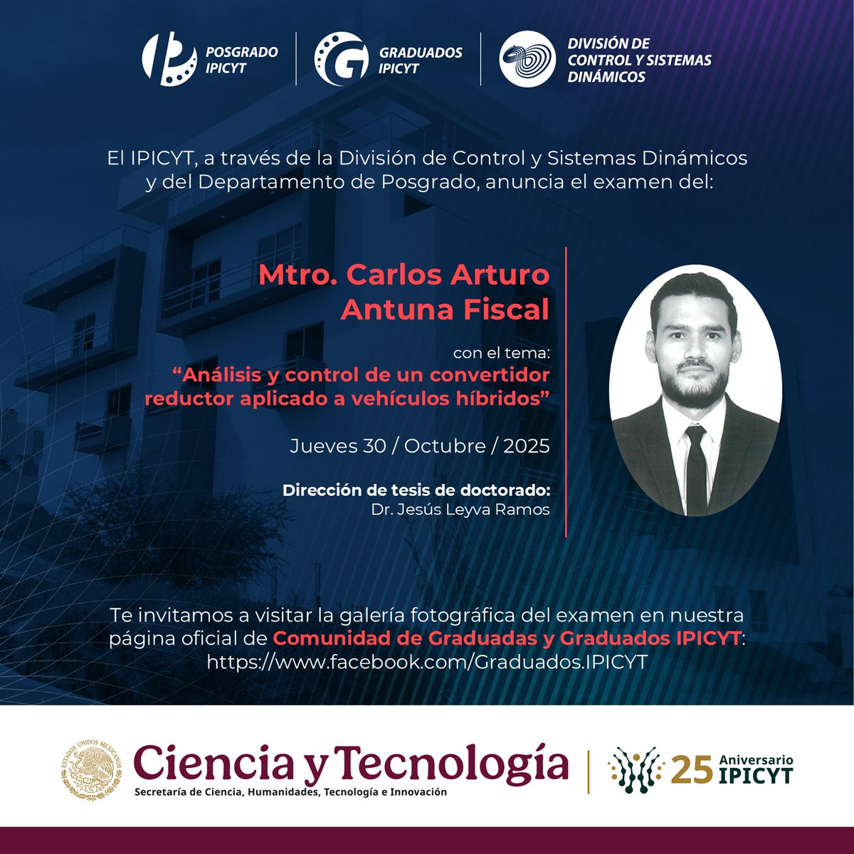 IPICYTciencia's tweet image. ¿Ya sigues la página de Comunidad de Graduados IPICYT?
Visita el álbum fotográfico del examen del Mtro. Carlos Arturo Antuna Fiscal, 
🔗 Entra al link facebook.com/Graduados.IPIC… y mantente al tanto de este gran evento.
#MaterialesAvanzados #ControlySistemasdinámicos #ExamenDeGrado
