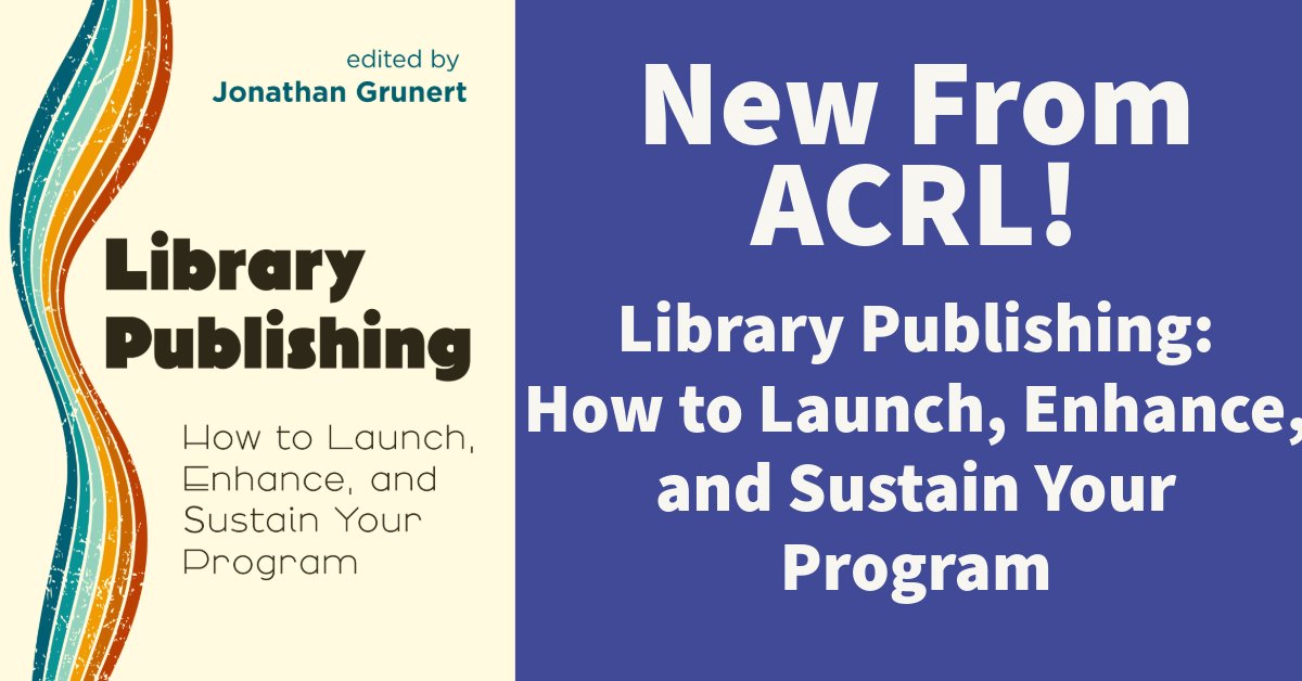 Our latest book - "Library Publishing: How to Launch, Enhance, and Sustain Your Program" edited by Jonathan Grunert - is now available. Learn more in an excerpt from the introduction on ACRL Insider and check it out today! bit.ly/4o8WfqV