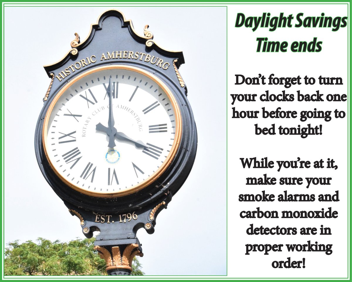 DAYLIGHT SAVINGS TIME ENDS TONIGHT — Don't forget to turn your clocks back one hour tonight before going to bed as Daylight Savings Time ends. It is also a good time to change batteries in smoke alarms and carbon monoxide detectors.