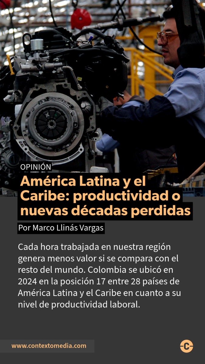 Cada hora trabajada en Latam y el Caribe genera menos valor si se compara con el resto del mundo. Colombia se ubicó en 2024 en la posición 17 entre 28 países de la región en cuanto a su nivel de productividad laboral. ✍🏼<a href="/marcollinas/">Marco Llinás</a> de <a href="/cepal_onu/">CEPAL</a> ⚙️📉 contextomedia.com/america-latina…