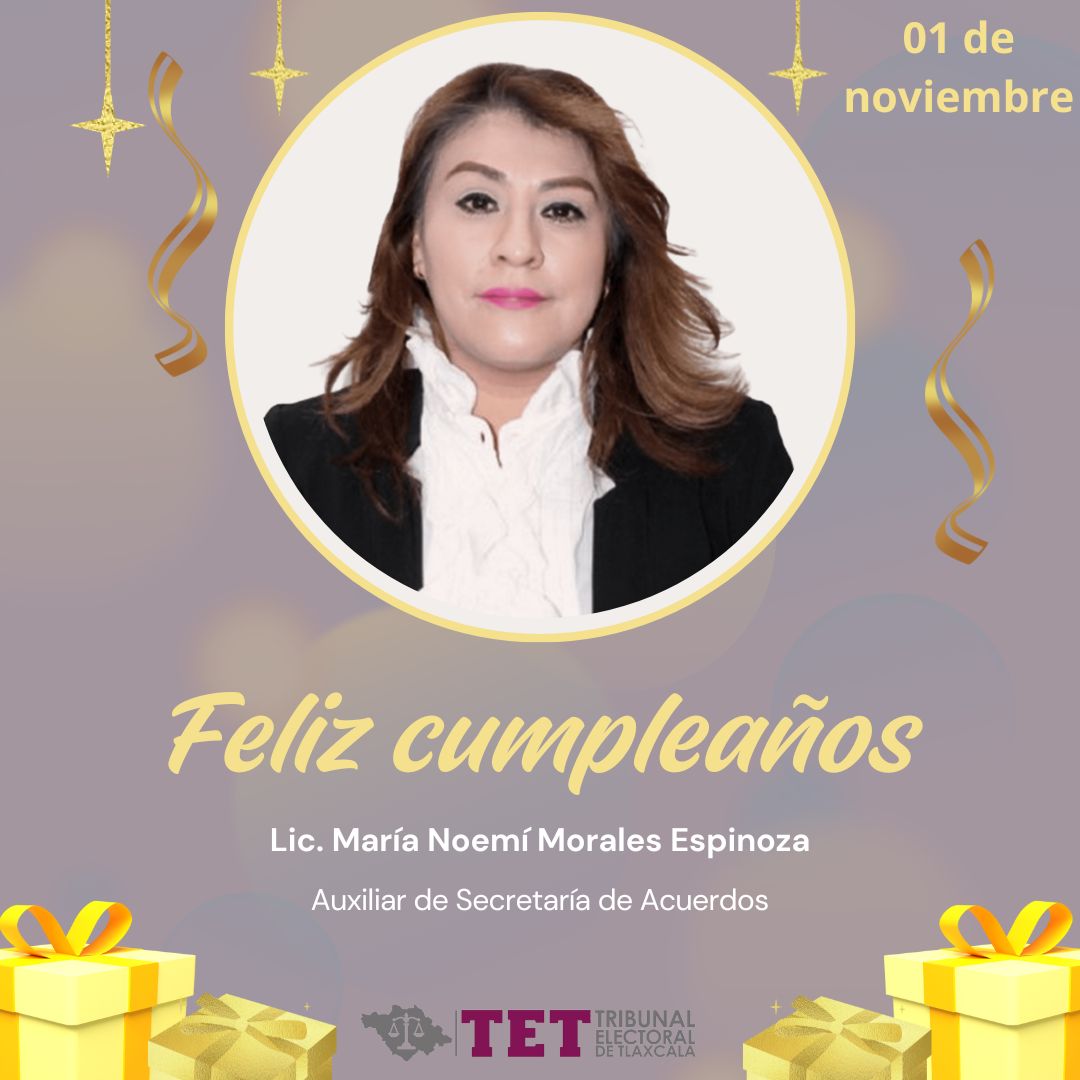 Quienes integramos el Tribunal Electoral de Tlaxcala, felicitamos a la Lic. María Noemí Morales Espinoza, Auxiliar de Secretaría de Acuerdos, por su cumpleaños.

🎂🎂🎂

<a href="/TEPJF_informa/">TEPJF</a> 
<a href="/TEPJF_SRCDMX/">Sala Regional Ciudad de México</a>