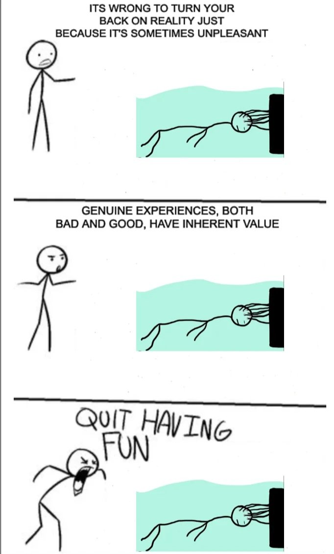 nemirovs's tweet image. Robert Nozick: The experience machine thought experiment refutes ethical hedonism.

Philosophy undergrads today: What if we had The Matrix, but Neo was actually the villain this whole time?