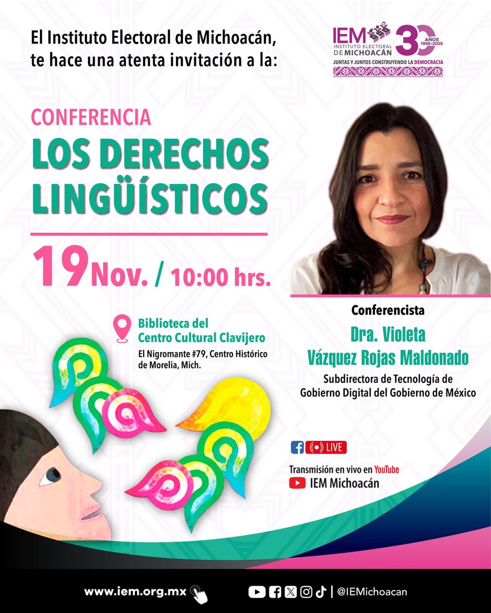 El Instituto Electoral de Michoacán te invita a la conferencia “Los Derechos Lingüísticos” impartidapor la Dra. Violeta Vázquez Rojas Maldonado. 🙋🏻‍♀️🗣️ 

Este 19 de noviembre en punto de las 10:00 hrs, te esperamos en la Biblioteca del Centro Cultural Clavijero. ⏰

¡No faltes! 🤓