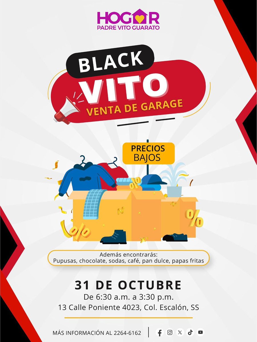 ¡Llega el Black Vito – Venta de Garage! 🛍️🖤
Este 31 de octubre te esperamos con:
👕 Ropa y artículos varios
🥟 Pupusas, café, sodas, papas fritas ¡y más!

🕘 De 6:30 a.m. a 3:30 p.m.
📍 Lugar: 13 Calle Poniente No. 4023, Col. Escalón.

Haz tus encargos de pupusas al 2264-6162.