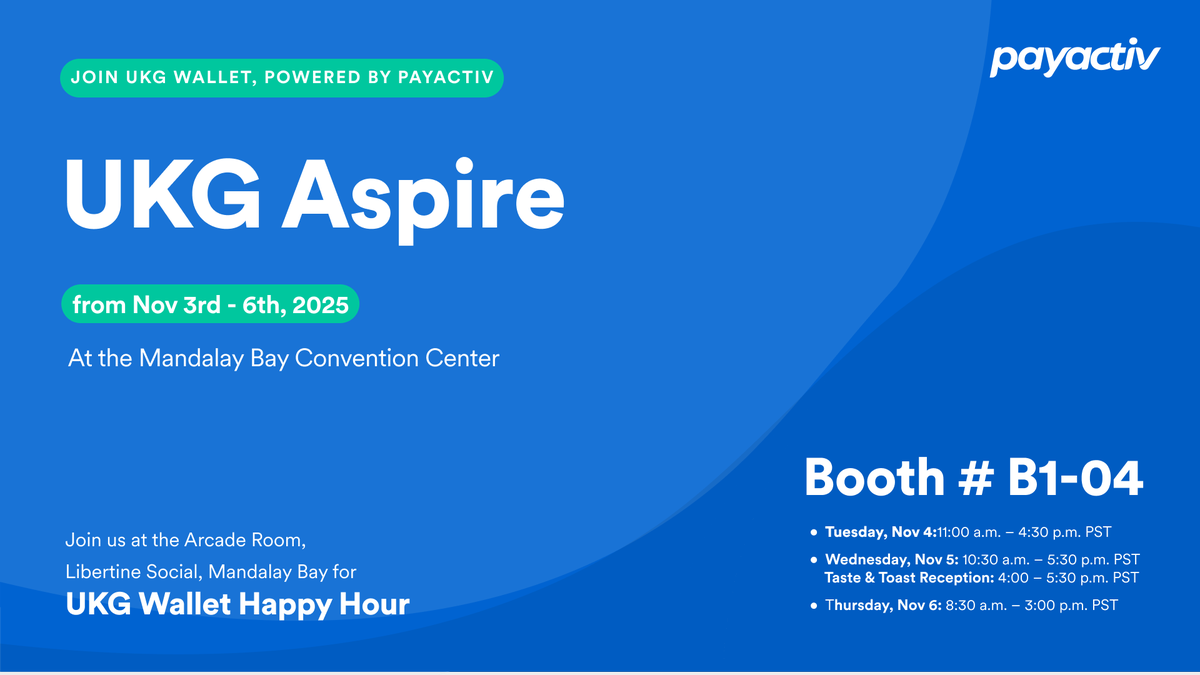 Come find us at Booth #B1-04 and learn how UKG Wallet, powered by Payactiv, is redefining how people access their pay.
Don’t miss our UKG Wallet Happy Hour — we’ll see you there! 
#UKGAspire #Payactiv #FinancialWellness