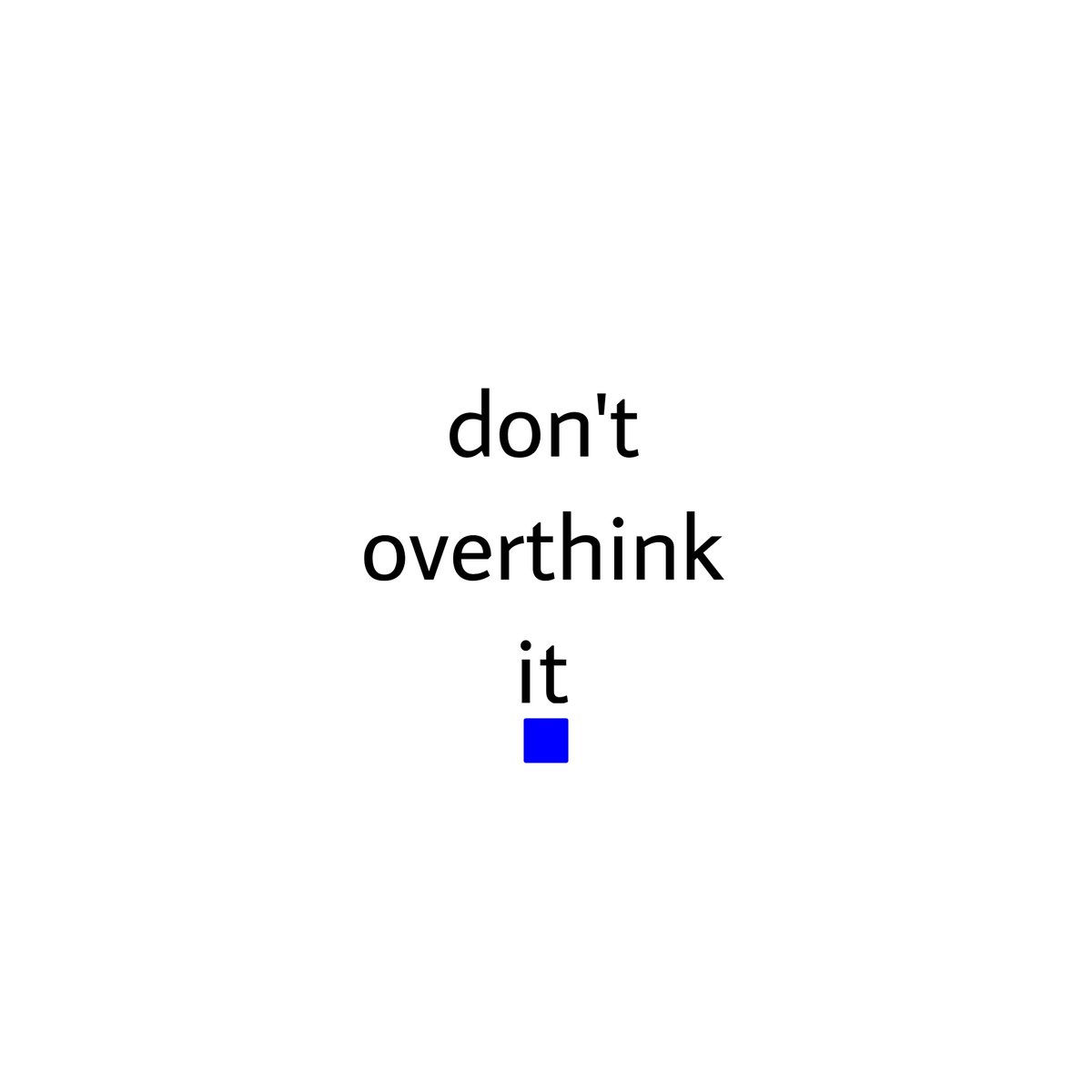 1CrypticPoet's tweet photo. don't overthink it 🟦 https://t.co/sf3P7Fjbgs
