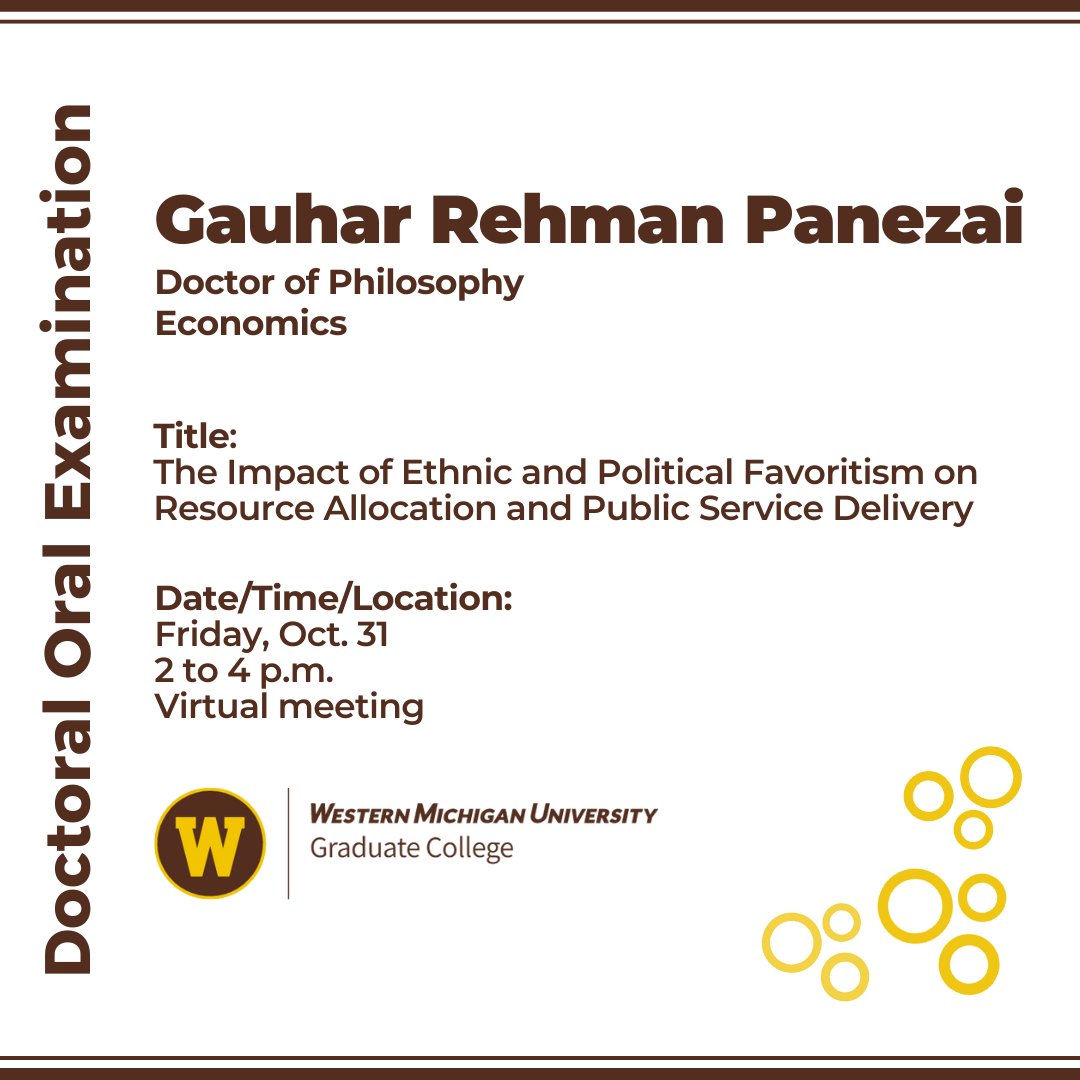 The Graduate College announces a doctoral oral examination:

Candidate: Gauhar Rehman Panezai
For the degree of: Doctor of Philosophy
Department: Economics
Title: The Impact of Ethnic and Political Favoritism on Resource Allocation and Public Service Delivery