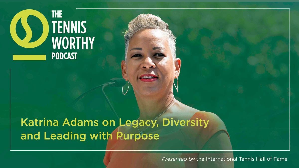 Katrina Adams on Legacy, Diversity and Leading with Rurpose - Tennisworthy Podcast buff.ly/auYHlkR