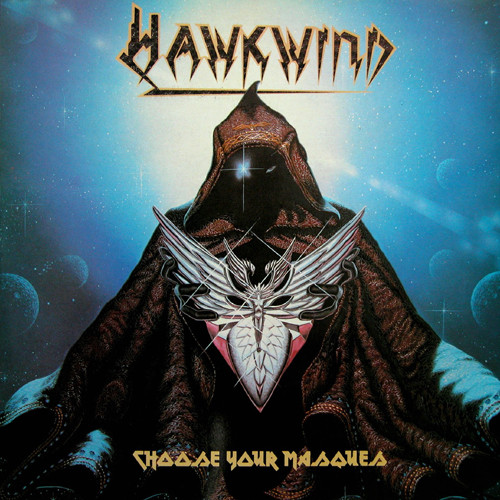NoClass_Radio's tweet image. 29 de octubre de 1982. Se publica el álbum llamado &quot;Choose Your Masques&quot;, es el decimotercero disco de estudio de la banda Hawkwind. #Hawkwind
