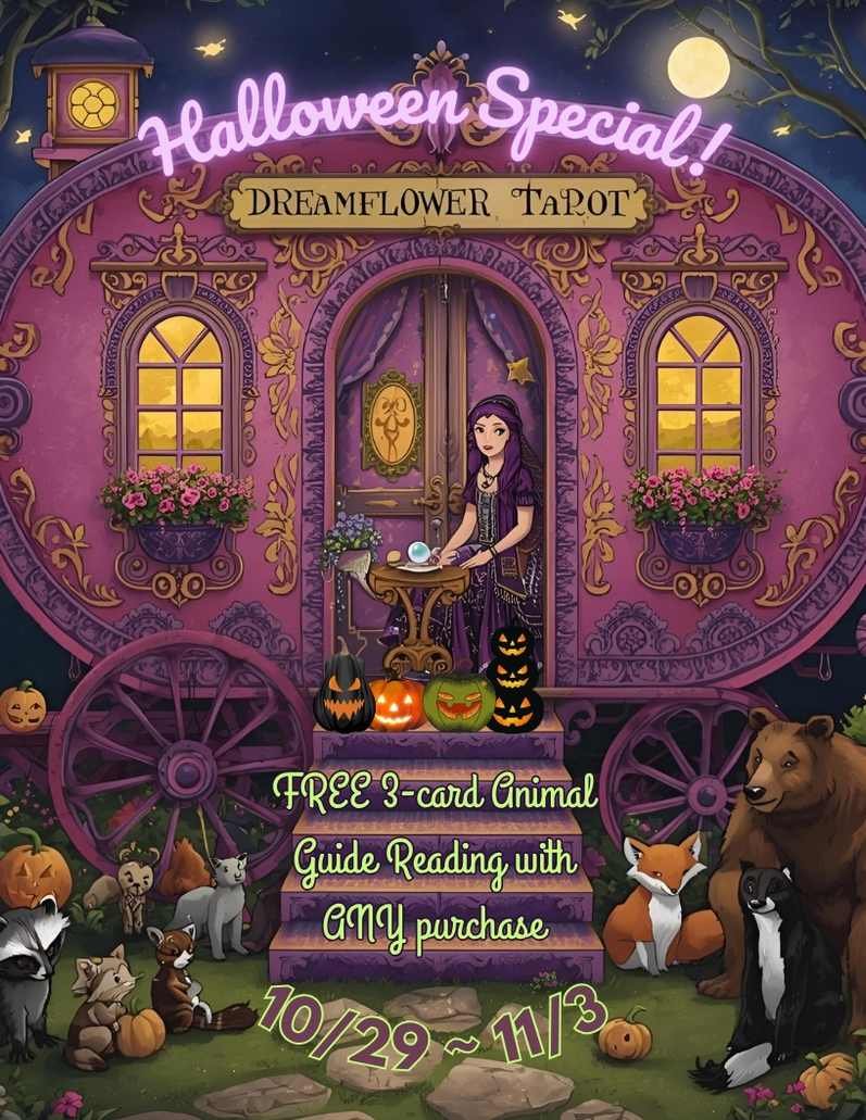 DreamflowrTarot's tweet photo. 🎃 HALLOWEEN  SPECIAL 🎃 

Today through 11/3, get a FREE 3-card Animal Guide reading with ANY purchase. 🔮✨️👻🧡

Limited availability,  book now! 

https://t.co/fY1ygMB5Kj https://t.co/Y8roemYlN5