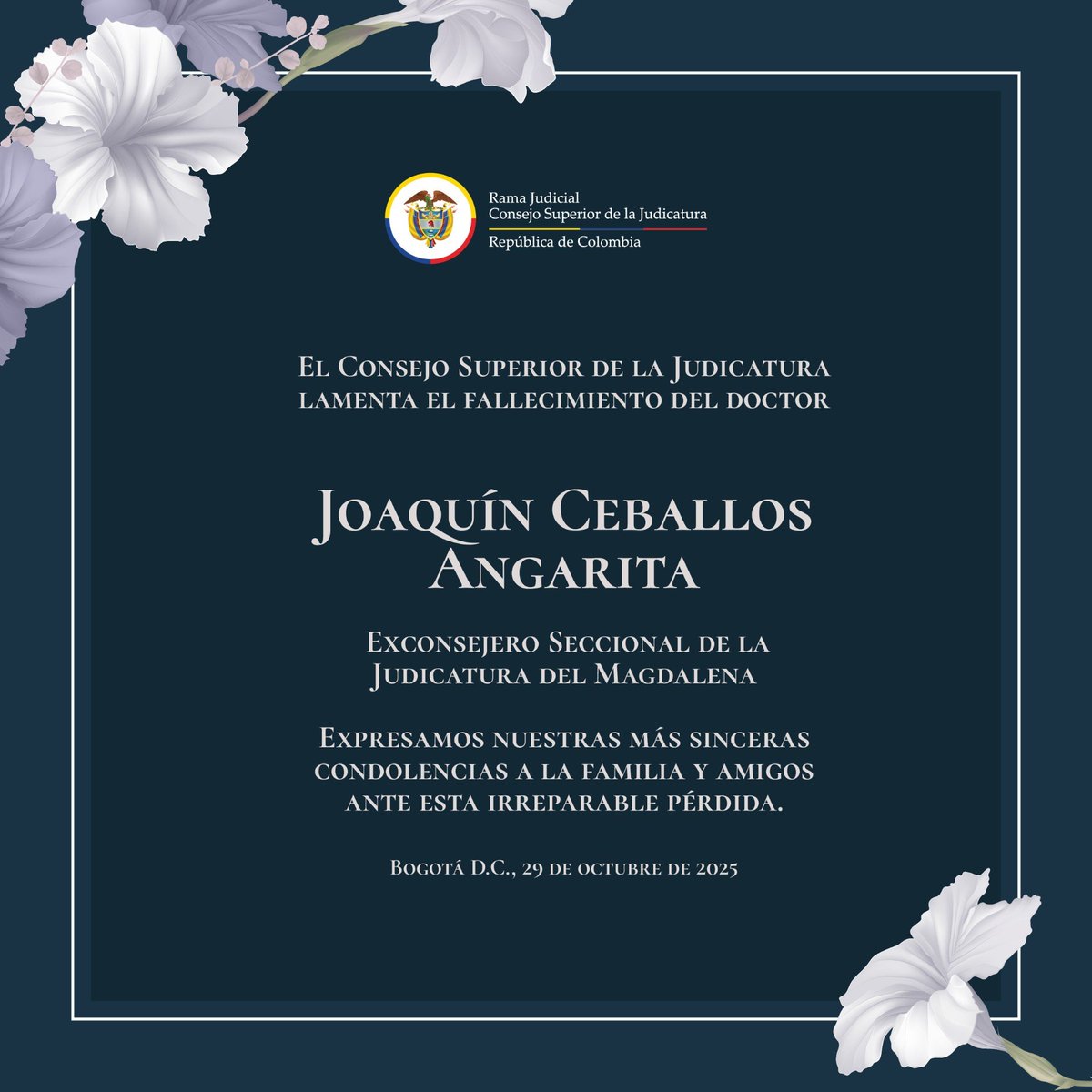 judicaturacsj's tweet photo. #Condolencia| El Consejo Superior de la Judicatura lamenta el fallecimiento del doctor Joaquín Ceballos Angarita, exconsejero seccional de la judicatura del Magdalena. 

Expresamos nuestras más sinceras condolencias a la familia y amigos ante esta irreparable pérdida.🖤 https://t.co/PT4AjxrGZP