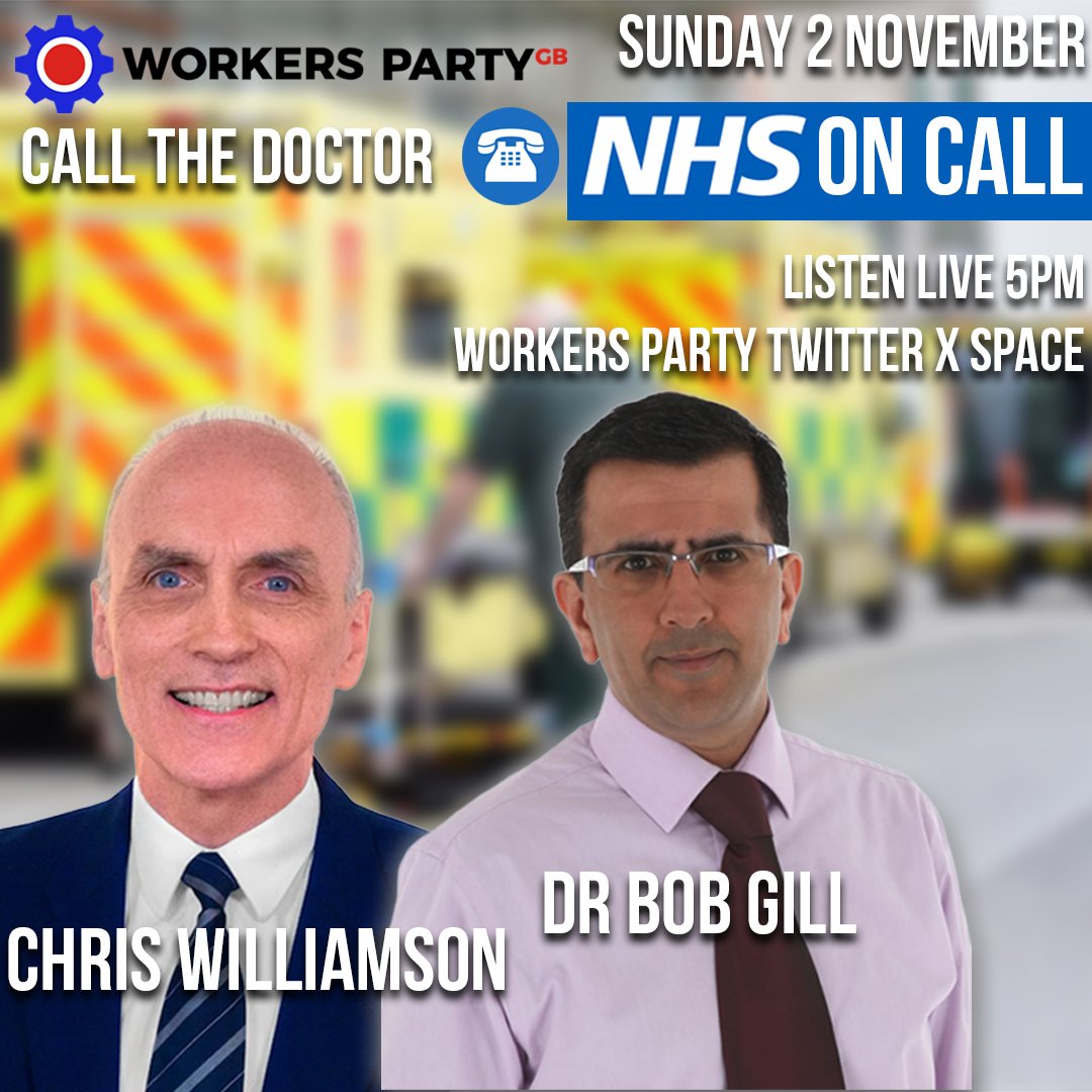 WorkersPartyGB's tweet photo. Doctor Doctor!

Need some help or advice?
Don't know where to turn?
Got a beef about your hospital or GP?
Being passed pillar to post?

Speak to Dr Bob!

5pm Sunday 2 November EXCLUSIVELY on Workers Party Twitter X Space!

#CallTheDoctor #DoctorOnCall #NHS #SaveOurNHS #Live #Doctor