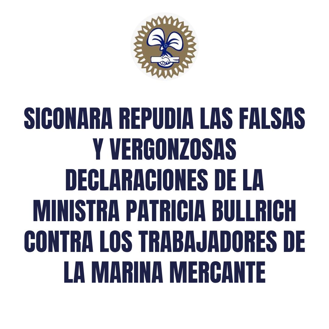 Desde el SICONARA expresamos nuestro más enérgico repudio a las declaraciones de la ministra Patricia Bullrich, que de manera irresponsable e infundada culpó a las organizaciones sindicales por la situación crítica de la Marina Mercante.