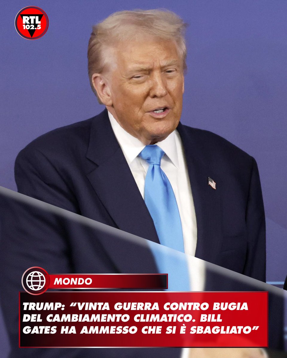 rtl1025's tweet image. 🗣️ "Ho vinto la guerra contro #bufala del cambiamento climatico. #BillGates ha finalmente ammesso di essersi completamente sbagliato sulla questione. Ci è voluto coraggio per farlo e per questo gliene siamo tutti grati". Lo scrive #DonaldTrump, da sempre negazionista del