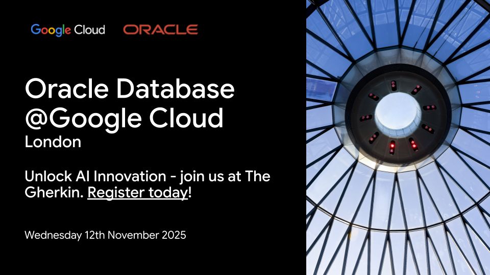 Join us on 12th November from 3pm - 7pm at The Gherkin in London, where Oracle and Google Cloud will showcase Oracle AI Database running in Google Cloud to drive AI innovation in your enterprise.
 
Register here: social.ora.cl/60127E4LI
#Oracle #GoogleCloud #AI #Database