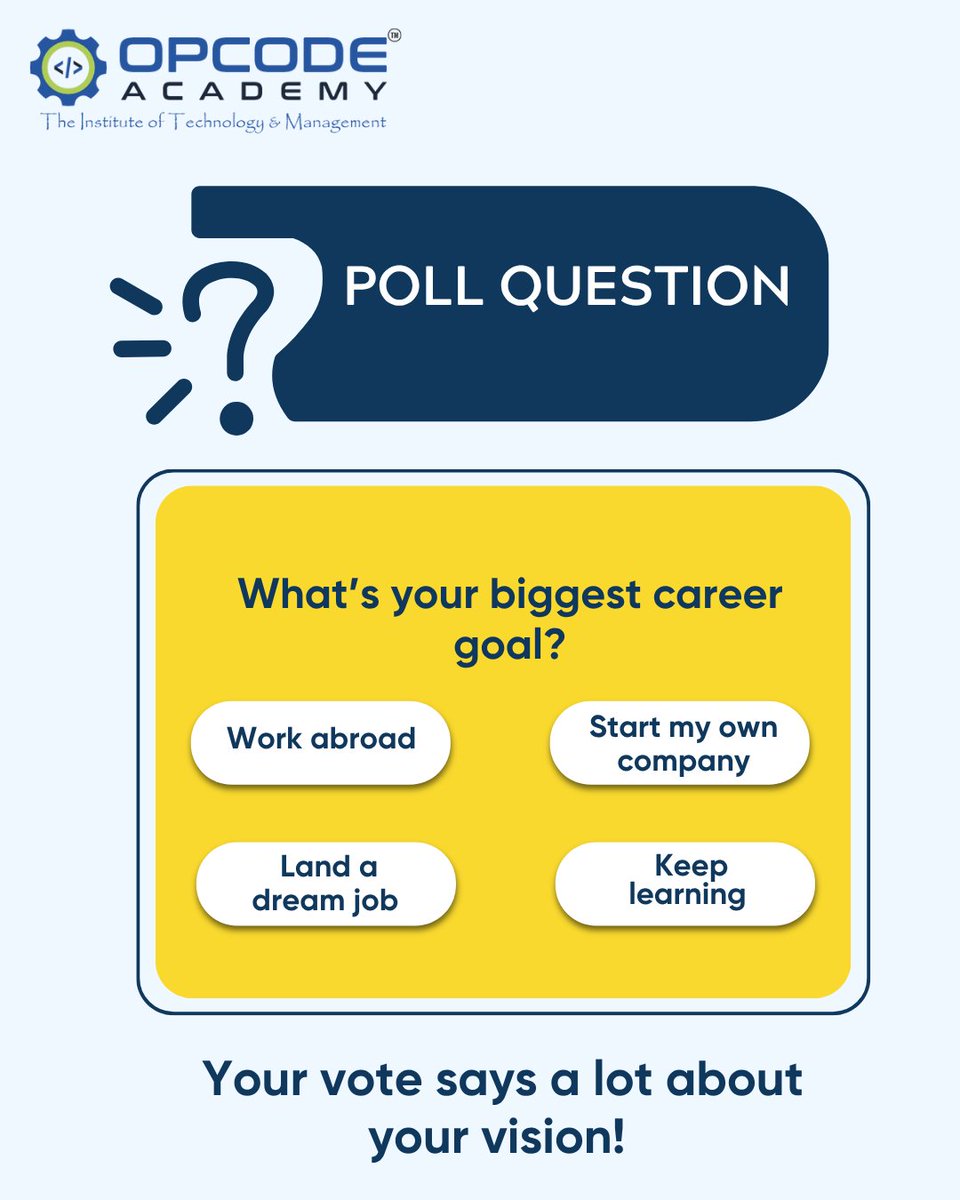 opcodeacademy's tweet image. What’s your biggest dream? 👇

🌍 Work Abroad
🏢 Start My Own Company
💼 Land a Dream Job
📚 Keep Learning

Your vote says a lot about your vision! 💫

#OPCODEacademy #CareerDreams #StudentPoll #MotivationDaily #TechSkills