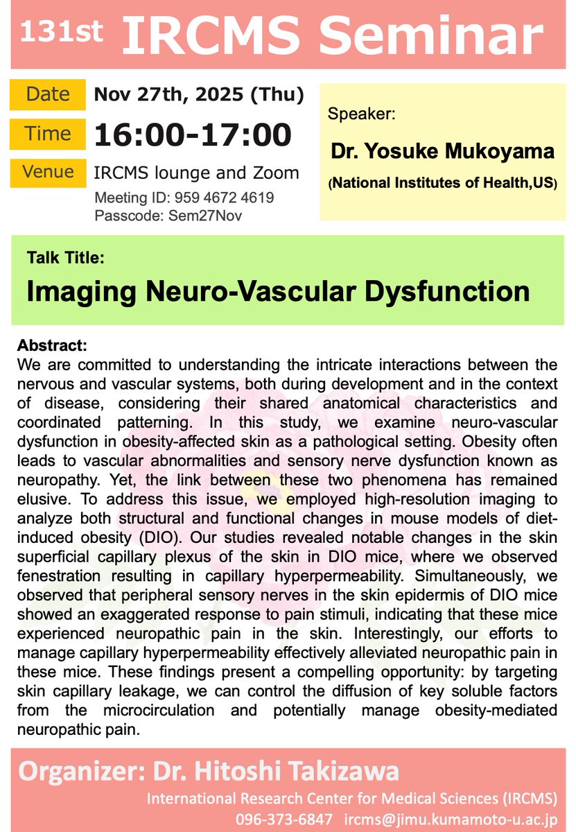 IRCMS_KU's tweet image. ＼131st #IRCMS Seminar／

🗓️Nov. 27, 2025 (Thu) 16:00-17:00
🗣️Dr. Yosuke Mukoyama from NIH,US
📜 Imaging Neuro-Vascular Dysfunction

For details, please see the link below.
ircms.kumamoto-u.ac.jp/news/2025/10/w…

#KumamotoUniversity #国際先端医学研究機構