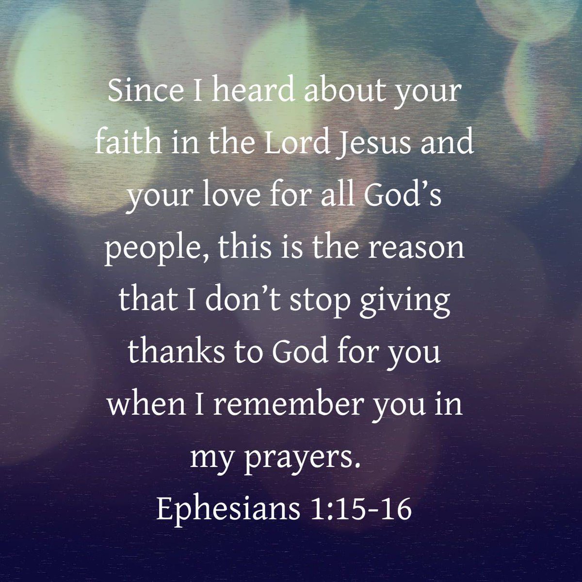 Lectionary's tweet image. Ephesians 1:15-16 CEB
[15] Since I heard about your faith in the Lord Jesus and your love for all God’s people, this is the reason that [16] I don’t stop giving thanks to God for you when I remember you in my prayers. 

bible.com/bible/37/eph.1… #AllSaints