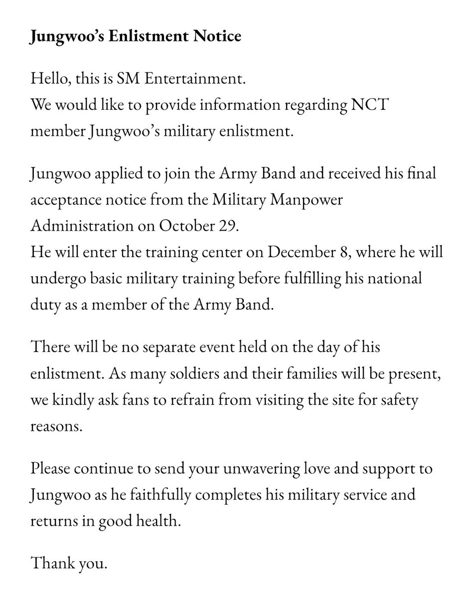 Full announcement from SM about Jungwoo’s enlistment…

Jungwoo will serve in the Army/Military Band.

He will begin to enter the training center on December 8, where he will undergo basic military training before fulfilling his national duty as a member of the Army Band.
