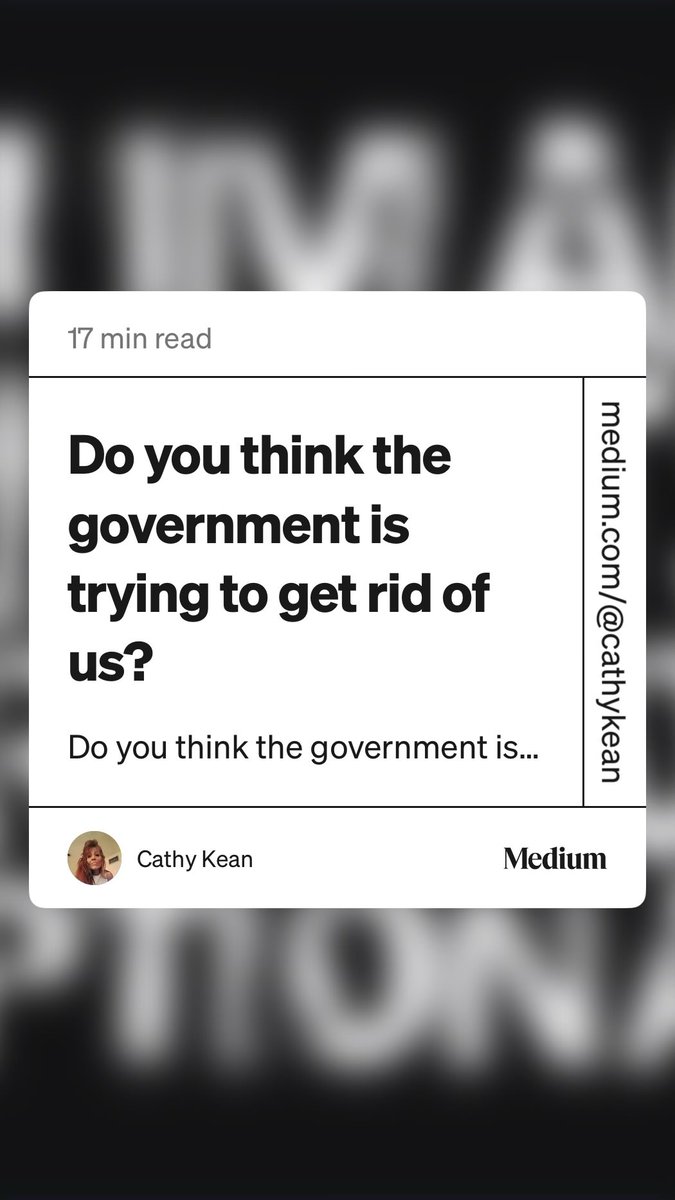 Cathykcpp's tweet image. Read “Do you think the government is trying to get rid of us?“ by Cathy Kean on Medium: medium.com/@cathykean/do-…