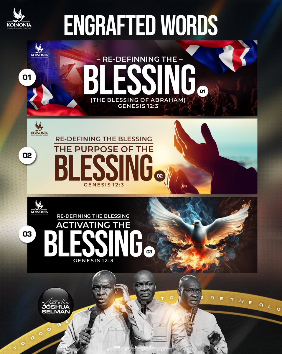 koinoniaeni's tweet photo. ENGRAFTED WORDS: THIS WEEK’S KOINONIA SERMONS TO BUILD YOUR FAITH

Dear Beloved,

Stay anchored in the Word this week through these powerful Koinonia teachings. Each sermon is filled with revelation, impartation, and prophetic blessings to align you with divine purpose and lift you into new dimensions of grace.

🎧 Take time to listen prayerfully. Let the presence of God renew, strengthen, and empower you through His Word:

1. RE-DEFINING THE BLESSING (THE BLESSING OF ABRAHAM) - PART ONE
A night of encounters, revelation, and prophetic release—position yourself to receive all that God has prepared.

Watch the Video: https://t.co/pHVRdUhUMI

2. RE-DEFINING THE BLESSING - PART TWO (THE PURPOSE OF THE BLESSING)
Experience a fresh outpouring of grace and divine visitation that ushers you into new seasons of favor and purpose.

Watch the Video: https://t.co/CHFNlJqPAM

3. RE-DEFINING THE BLESSING-PART THREE (ACTIVATING THE BLESSING) GENESIS 12:3

Watch the video: https://t.co/UoBhQFKnq9

Don’t just watch—soak in the Word. Let faith rise in your heart and share these messages with someone who needs an encounter this week.

#EngraftedWords
#KoinoniaGlobal
#ApostleJoshuaSelman