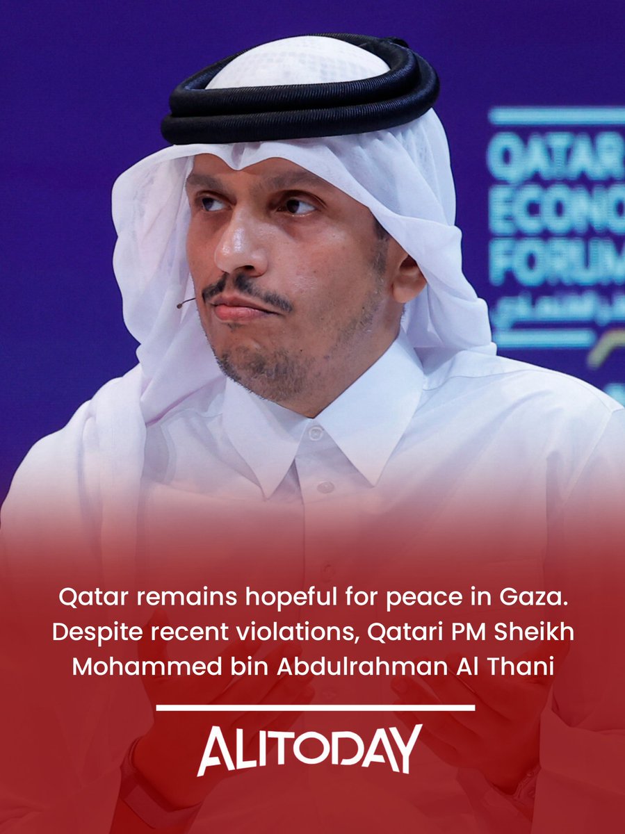 Qatar’s PM Sheikh Mohammed bin Abdulrahman Al Thani remains hopeful the Gaza ceasefire will hold despite violations, urging both sides to honor the agreement as Doha continues peace efforts.

#Qatar #Gaza #Ceasefire #Palestine #Alitoday