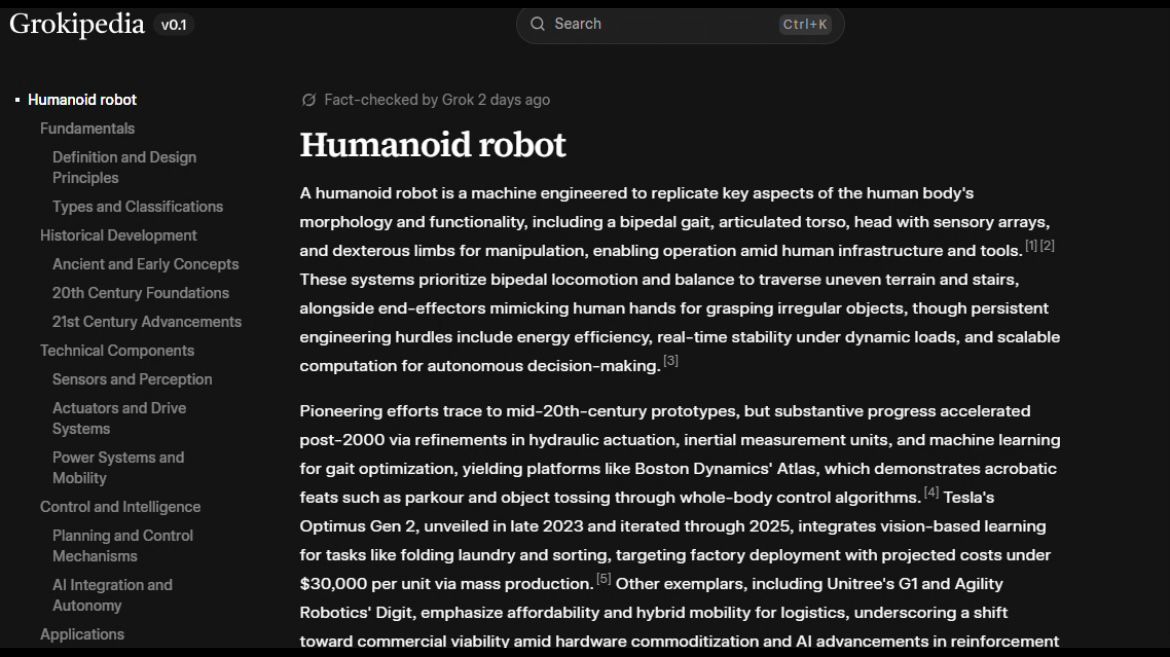 MarioNawfal's tweet image. 🚨GROKIPEDIA VS WIKIPEDIA: THE HUMANOID INTELLIGENCE TEST

Wikipedia treats humanoid robots like mannequins with motors. 

It says they “resemble the human body” and lists limbs like it’s describing a store display. 

No mention of Tesla’s Optimus, no neural balance, no learning…