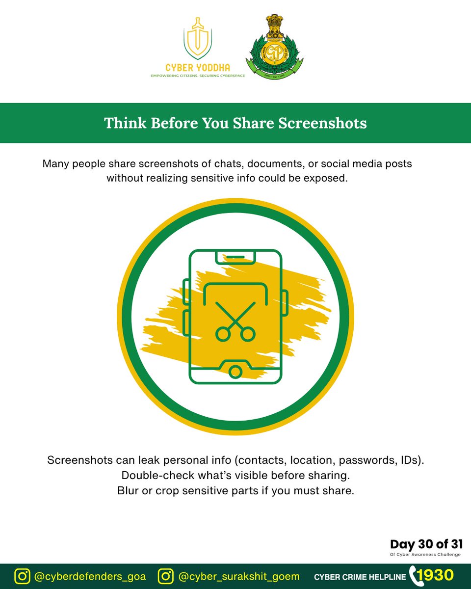Not everything on your screen is for everyone. 👀
Before sharing a screenshot, check twice—your privacy matters! 🔒

#CyberAware #ThinkBeforeYouShare #PrivacyFirst

<a href="/Goa_Police/">Goa Police</a> <a href="/DGP_Goa/">DGP Goa</a> <a href="/spnorthgoa/">SP North | Goa Police</a> <a href="/spsouthgoa/">SP South Goa</a> <a href="/dip_goa/">DIP Goa</a> <a href="/Cyberdost/">CyberDost I4C</a> <a href="/sahil_awasthi11/">Sahil Awasthi</a>