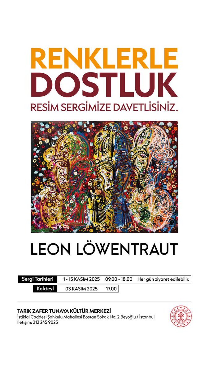Alman sanatçı Leon Löwentraut’un özgün eserlerinden oluşan “Renklerle Dostluk” adlı resim sergisi, Kültür ve Turizm Bakanlığı Güzel Sanatlar Genel Müdürlüğü iş birliğiyle sanatseverlerle buluşuyor.

🖼 Sergi Tarihleri: 1 – 15 Kasım 2025
📍 Yer: Tarık Zafer Tunaya Kültür Merkezi