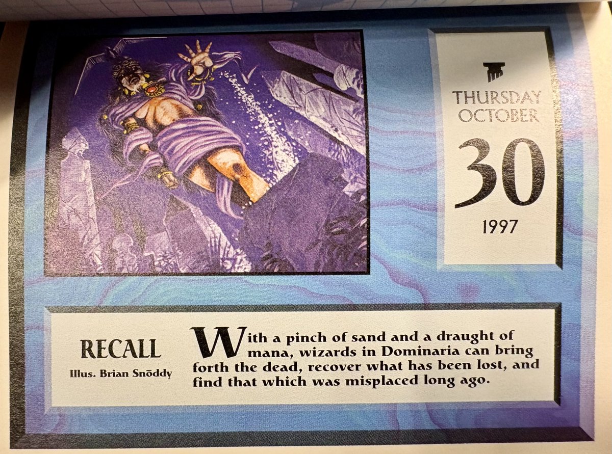 superalusu's tweet image. 10/30(木)
Recall
訳: 一握りの砂と、ひと口のマナがあれば——
ドミナリアの魔道士たちは、死者を呼び起こし、失われたものを取り戻し、そして遥か昔に忘れ去られたものを再び見つけ出すことができる。
#1997MTG日めくりカレンダー