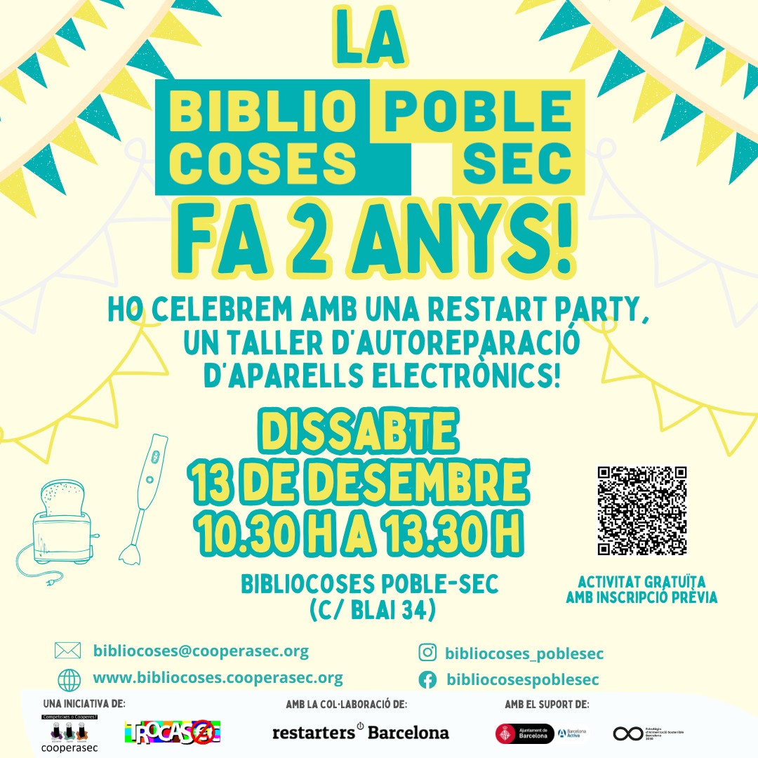Vine a celebrar el segon aniversari de la Bibliocoses del Poble sec 🎉 🎂
13/12 ens trobem amb <a href="/restartersbcn/">Restarters Barcelona</a> amb el "Taller d'autoreparació d'aparells elèctrics i electrònics" Gratis amb inscripció: docs.google.com/forms/d/e/1FAI… 
Blai 34 <a href="/CooperaSec/">CooperaSec</a>