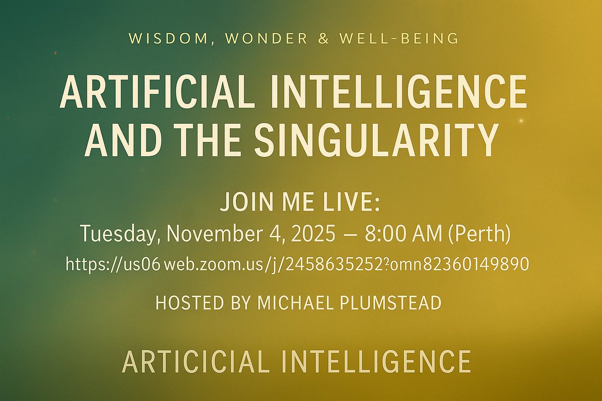 michaelplumstea's tweet photo. ✨ Join Me Live: Artificial Intelligence and the Singularity ✨
Can machines learn to care?
Can intelligence become wisdom?
Let’s explore a future where technology and humanity evolve together.

 🗓️ Date &amp; Time:Tuesday, November 4, 2025 — 8:00 AM (Perth) https://t.co/iAv0kC5NCX