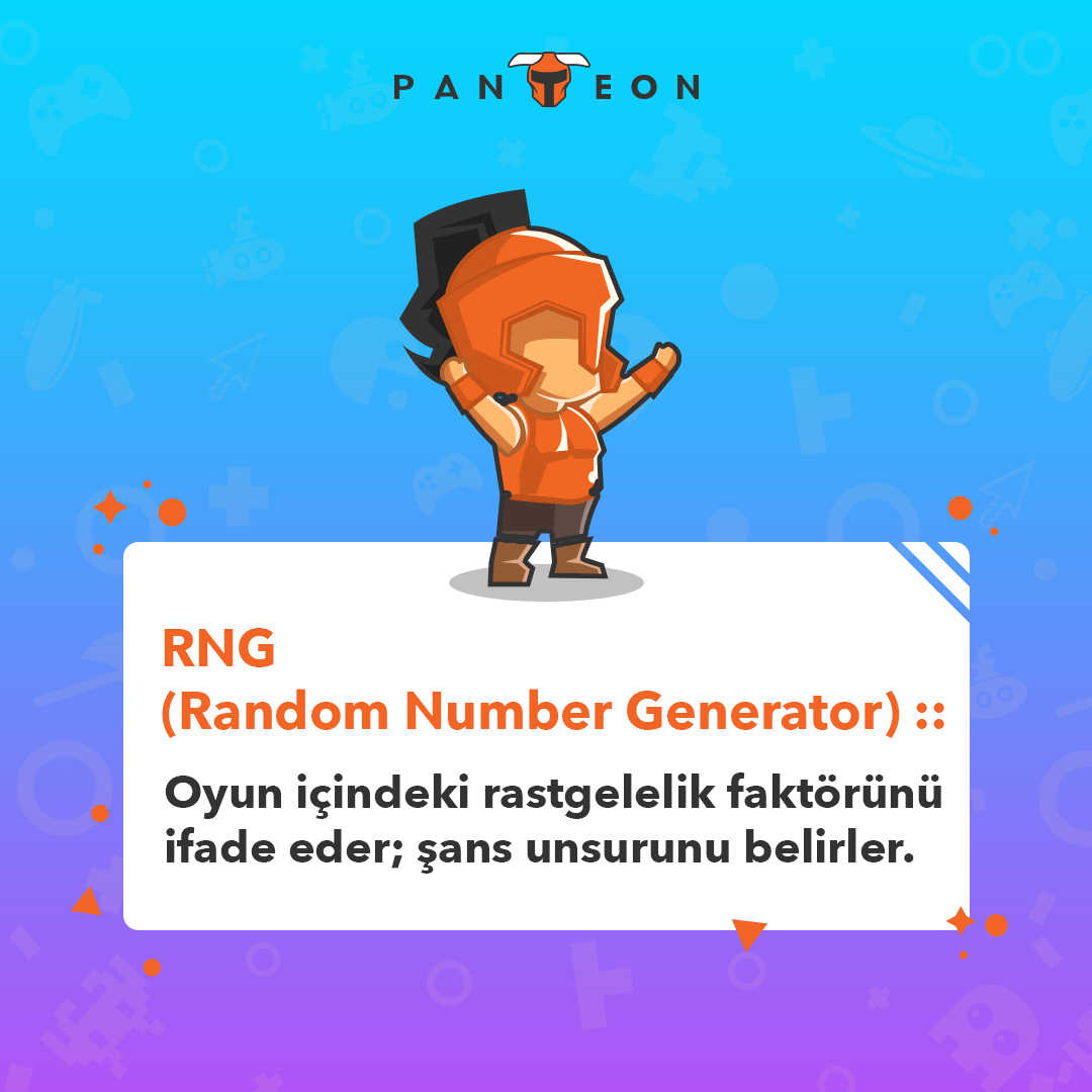 RNG (Random Number Generator) ::
Oyun içindeki rastgelelik faktörünü ifade eder; şans unsurunu belirler.

#WeArePanteon #PanteonGames #GameDevelopment #Terminoloji