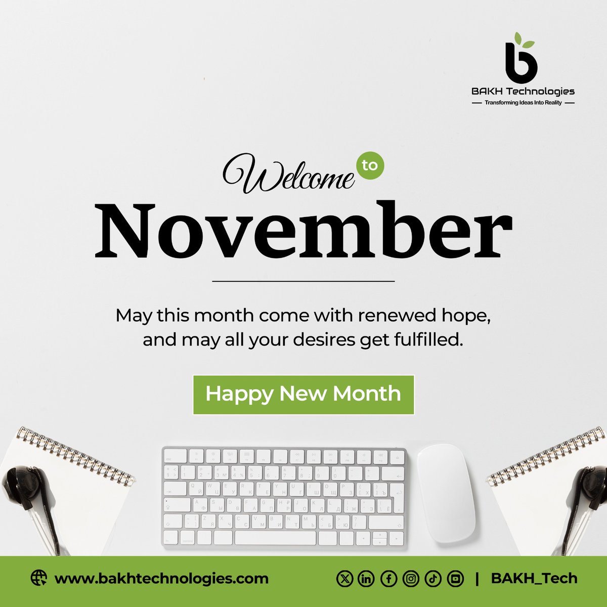 BAKH_Tech's tweet image. Hello November! 🍂
Here’s to fresh starts, bold goals &amp;amp; big wins.

Happy New Month from BAKH Technologies 💚
#NovemberVibes #HappyNewMonth #BAKHTechnologies